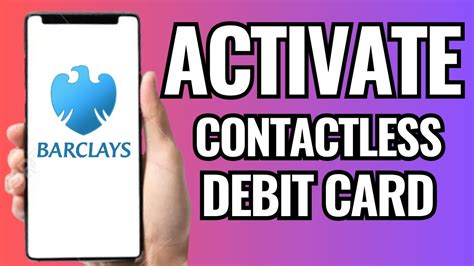 how to activate barclays contactless debit card|change debit card contactless limit.